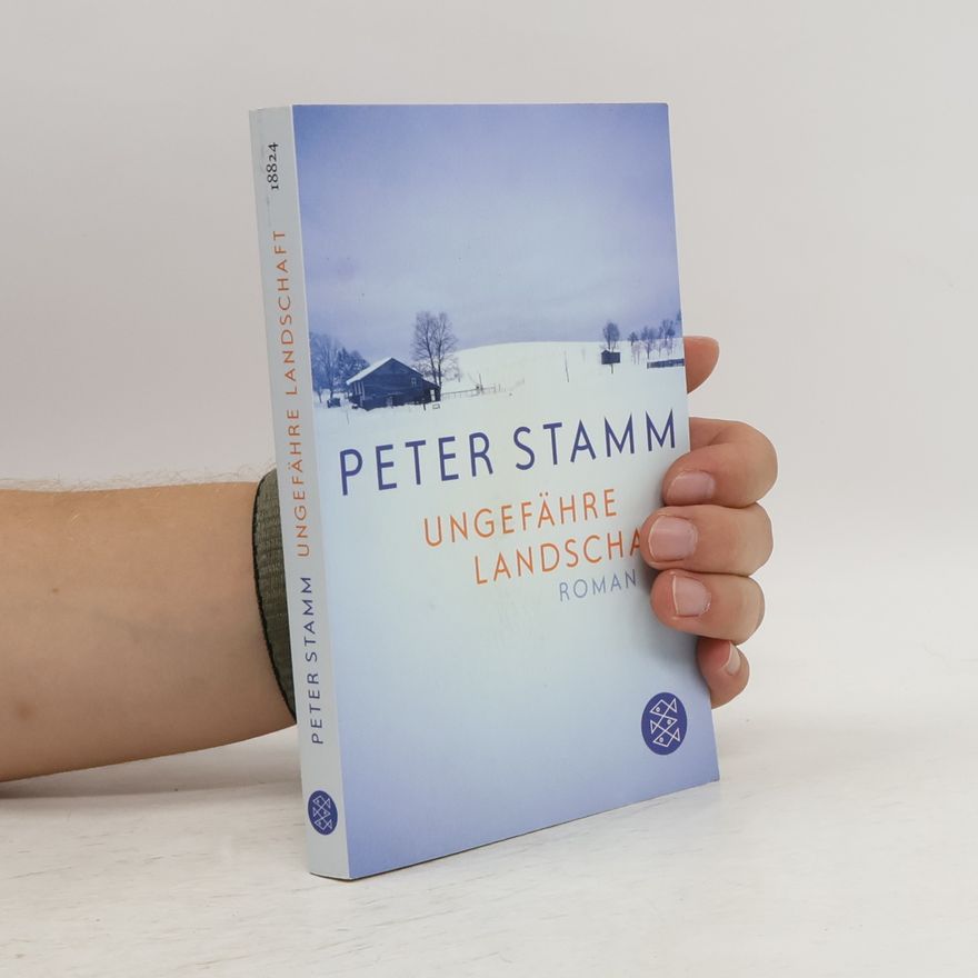 Peter Stamm Ungefähre Landschaft