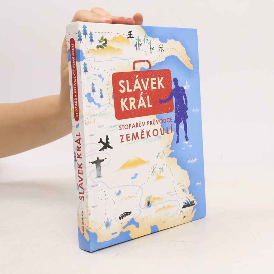 Slávek Král Stopařův průvodce zeměkoulí