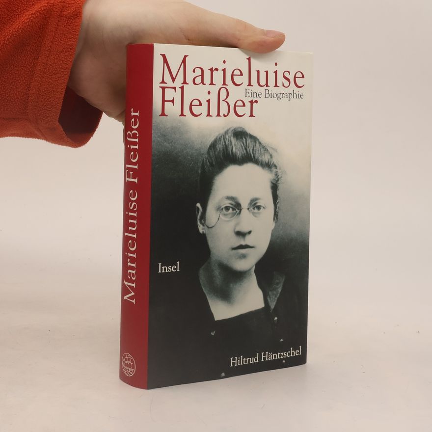 Hiltrud Häntzschel Marieluise Fleißer
