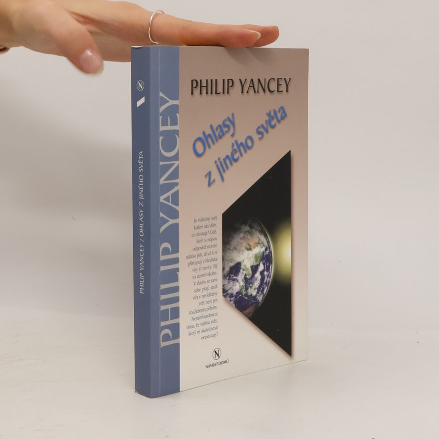 Philip Yancey Ohlasy z jiného světa