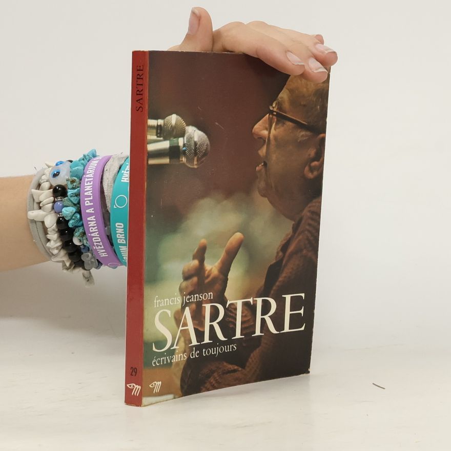 Francis Jeanson Écrivains de toujours - 29: Sartre