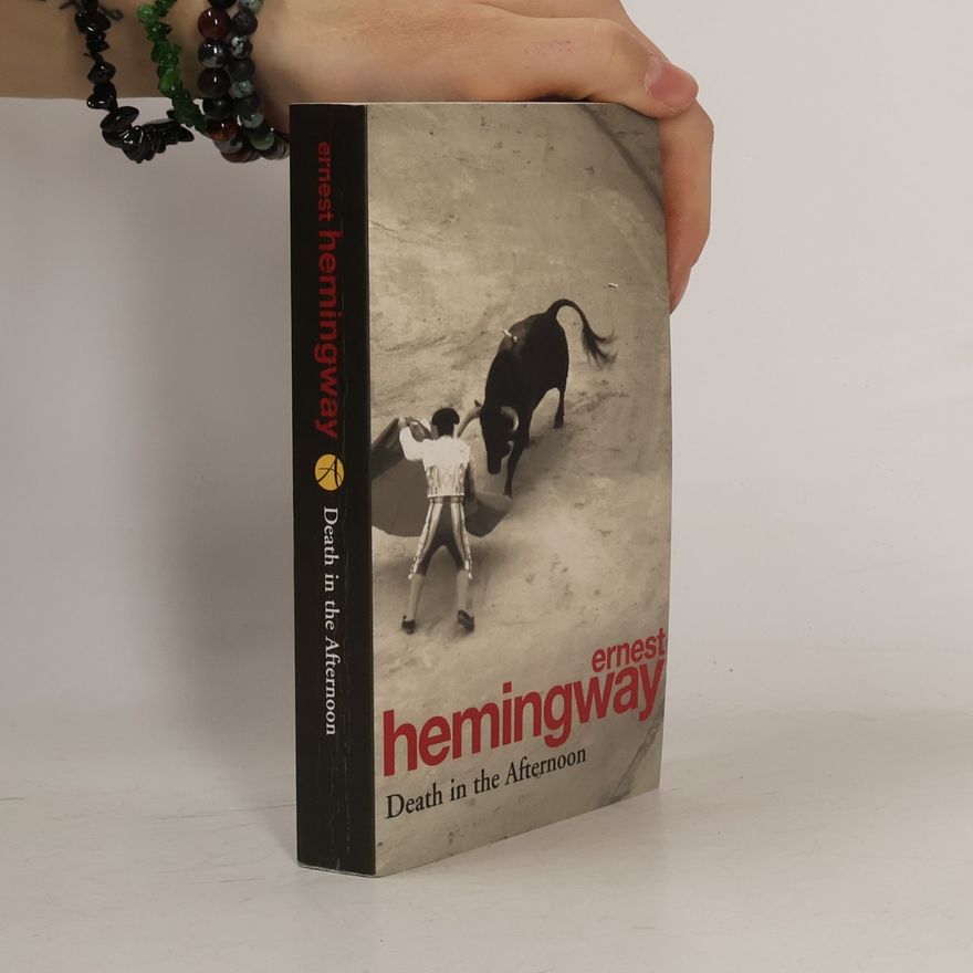 Ernest Hemingway Death in the afternoon