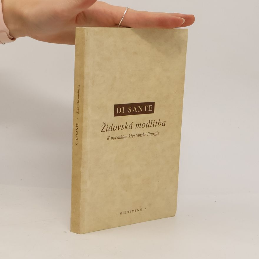Carmine Di Sante Židovská modlitba. K počátkům křesťanské liturgie