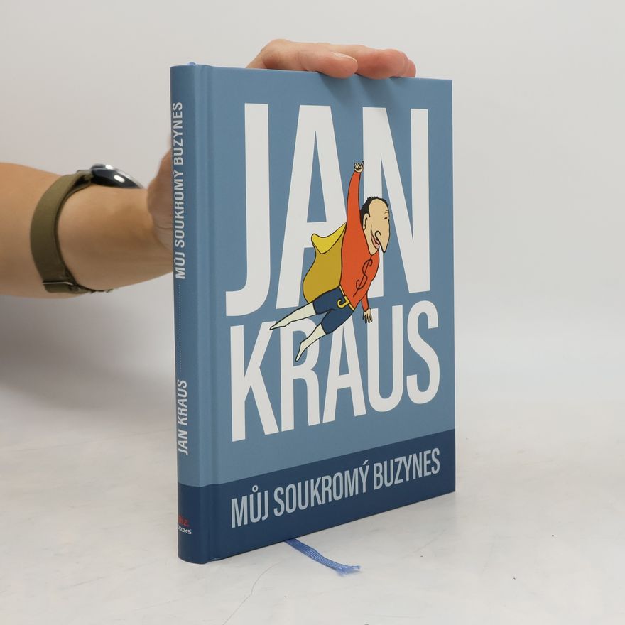 Jan Kraus Můj soukromý buzynes