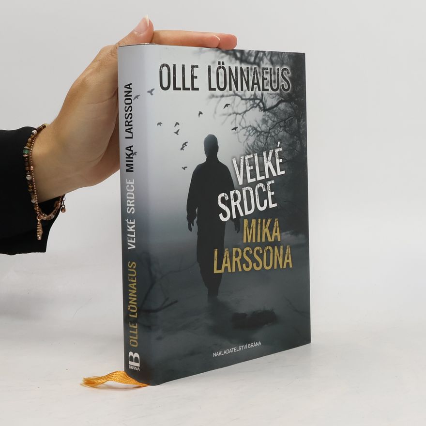 Olle Lönnaeus Velké srdce Mika Larssona