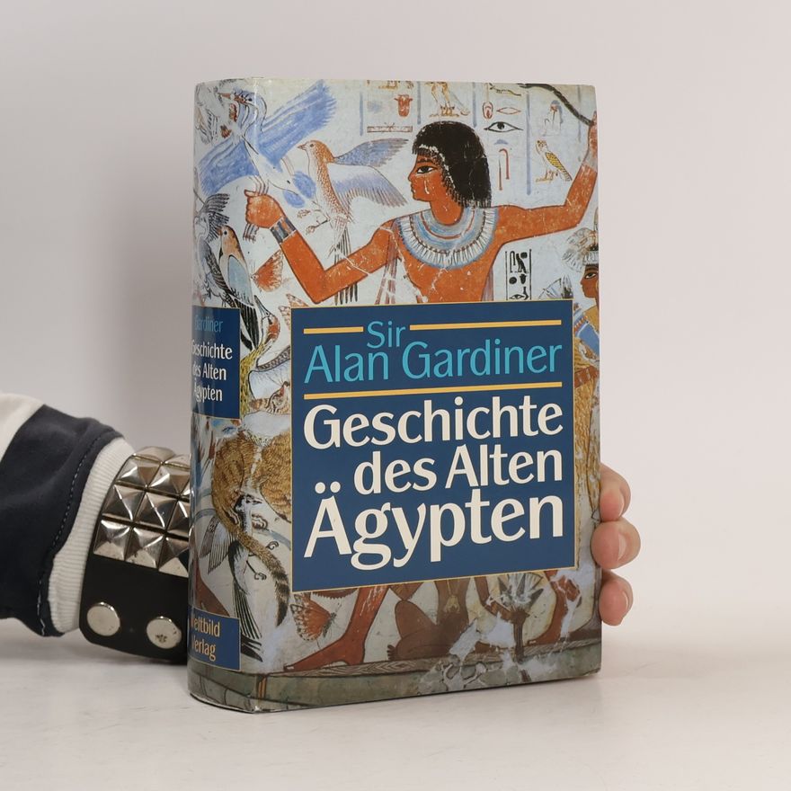 Alan Henderson Gardiner Geschichte des Alten Ägypten