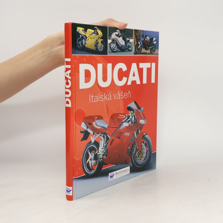 Kolektív autorov Ducati: Italská vášeň