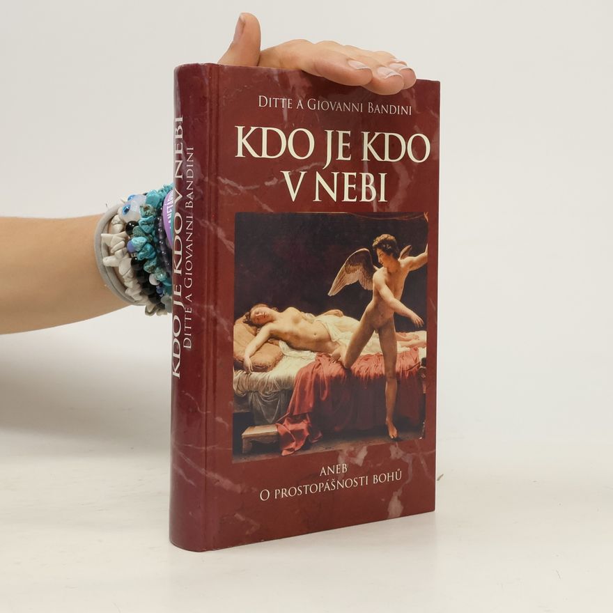 Ditte Bandini Kdo je kdo v nebi aneb O prostopášnosti bohů