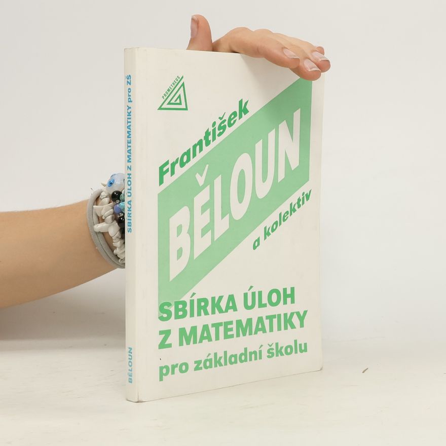 František Běloun Sbírka úloh z matematiky pro základní školu