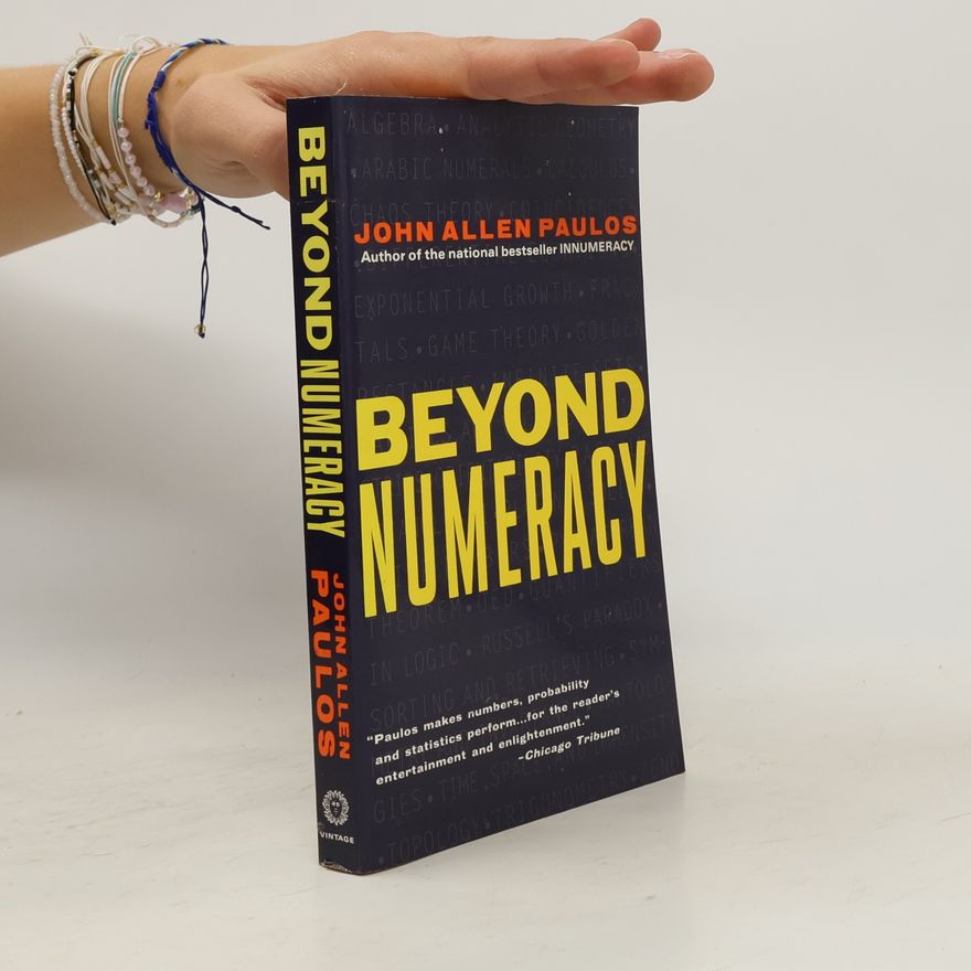 John Allen Paulos Beyond Numeracy