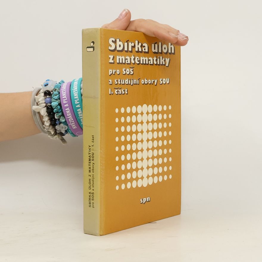 Collectif d'auteurs Sbírka úloh z matematiky pro SOŠ a studijní obory SOU 1. část