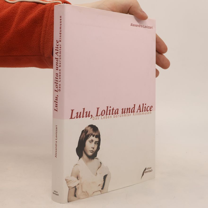 Alexandra Lavizzari Lulu, Lolita und Alice