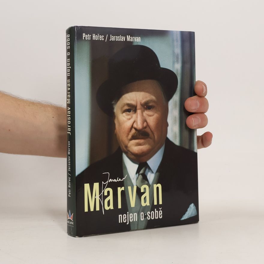 Petr Hořec Jaroslav Marvan nejen o sobě