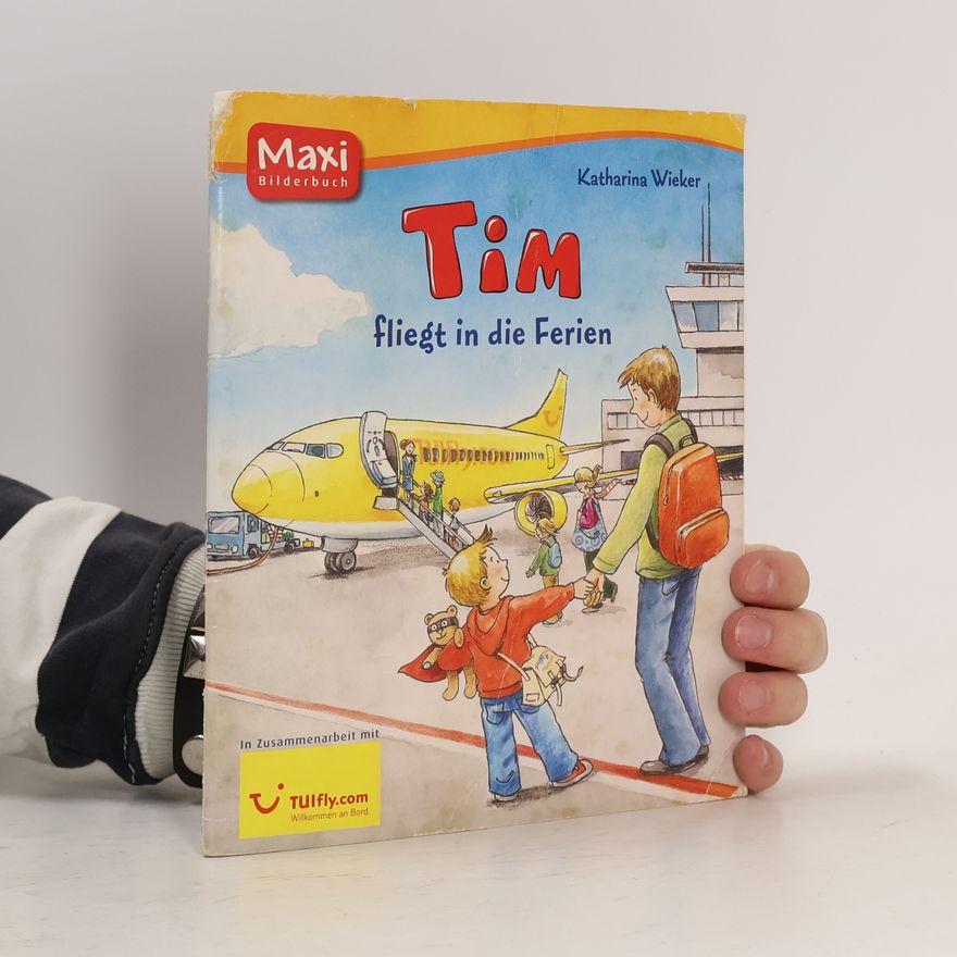 Katharina Wieker Tim fliegt in die Ferien