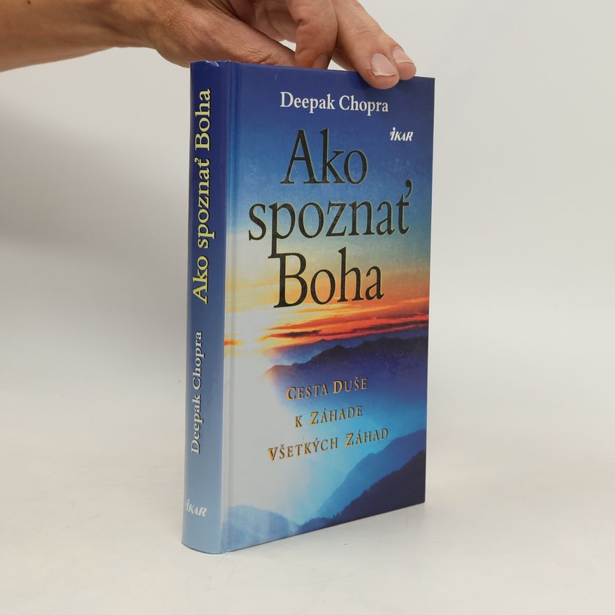 Deepak Chopra Ako spoznať Boha