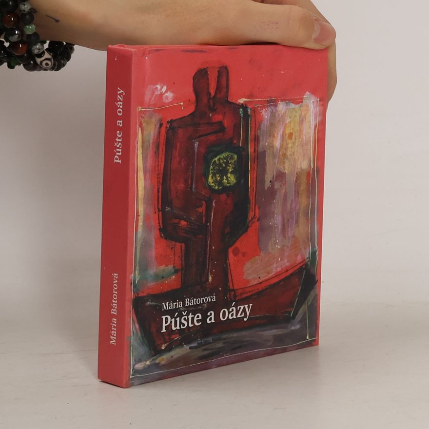 Mária Bátorová Púšte a oázy