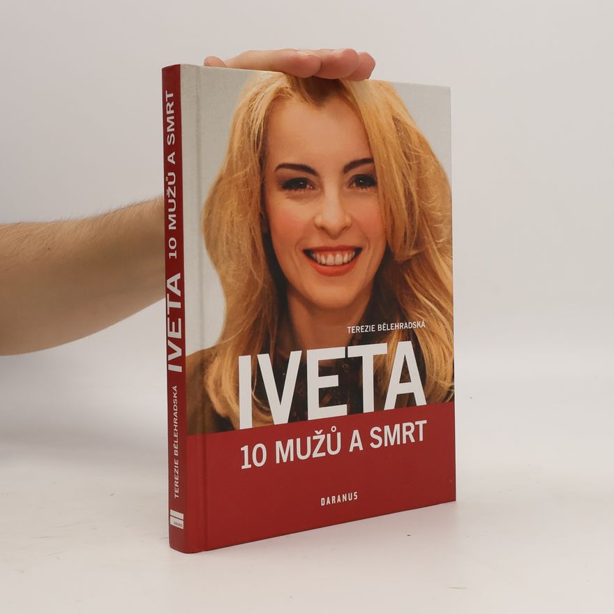Terezie Bělehradská Iveta. 10 mužů a smrt