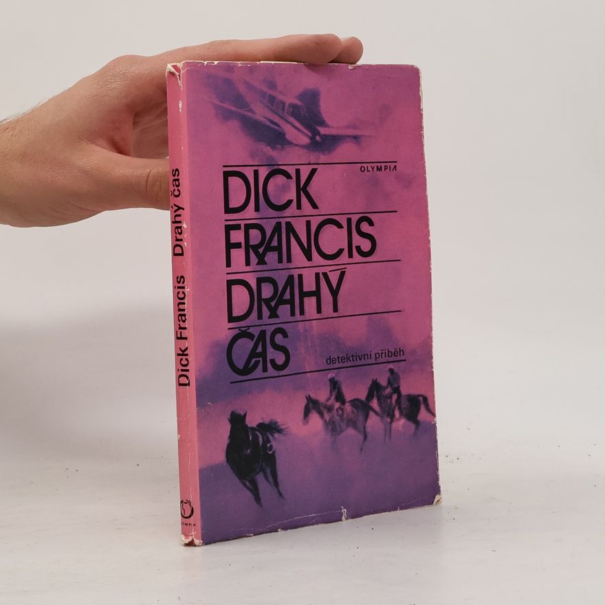 Dick Francis Drahý čas