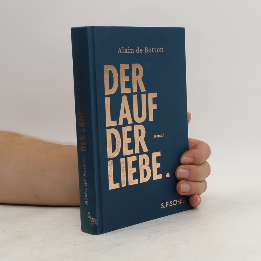 Alain de Botton Der Lauf der Liebe