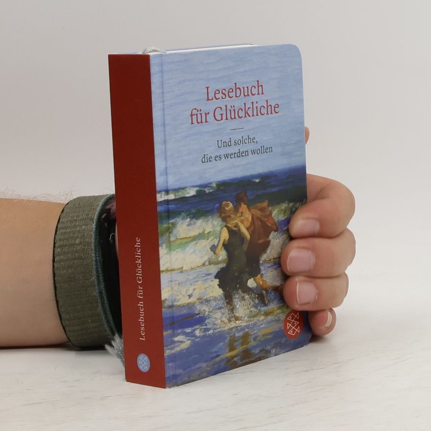 Patrick Hutsch Lesebuch für Glückliche und solche, die es werden wollen