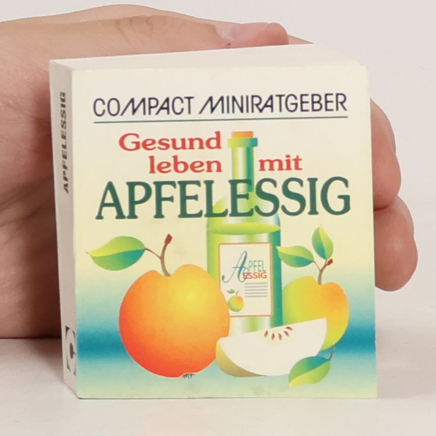Heide Marie Karin Geiss Compact Miniratgeber: Gesund leben mit Apfelessig