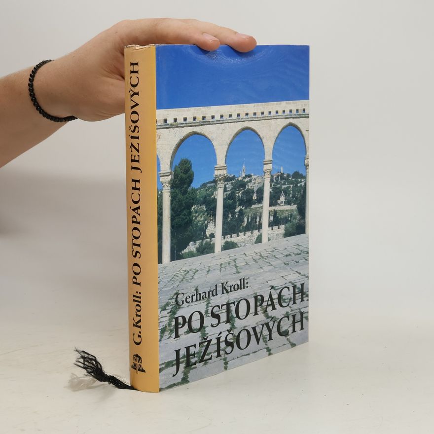 Gerhard Kroll Po stopách Ježíšových