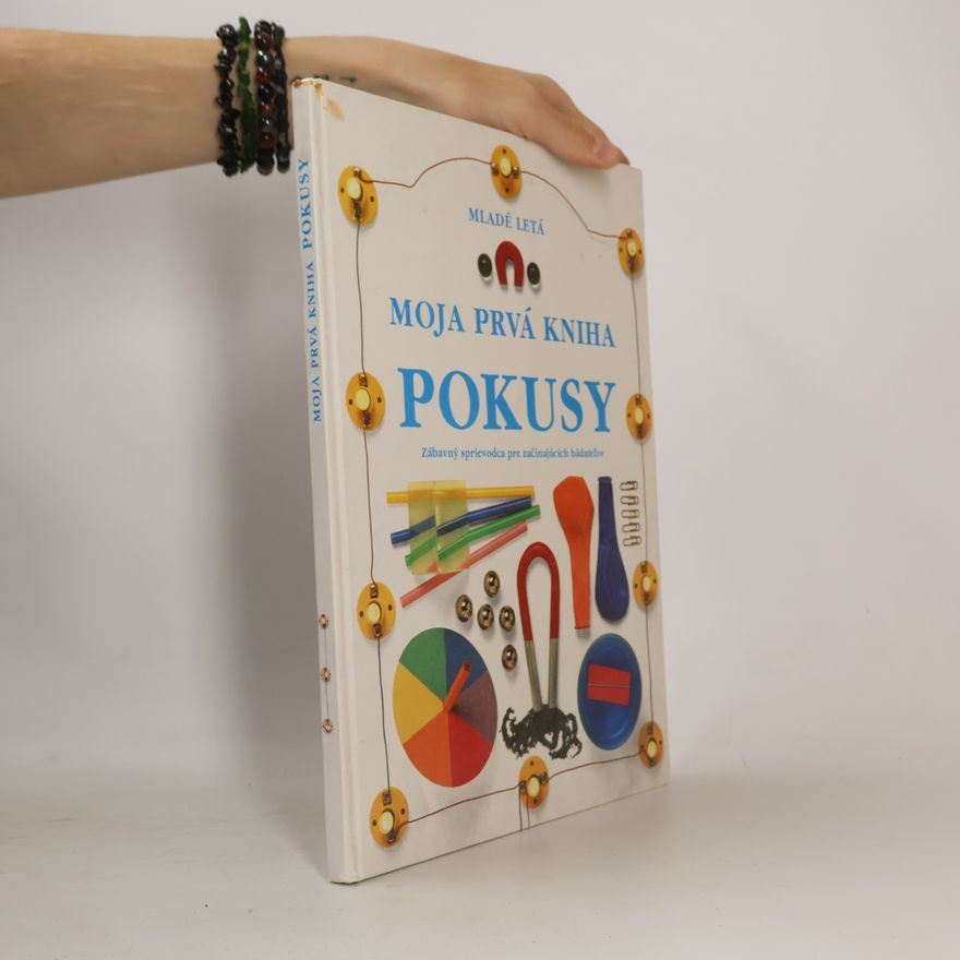 Autorenkollektiv Moja prvá kniha. Pokusy