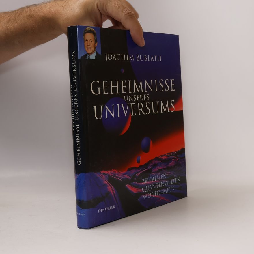 Joachim Bublath Geheimnisse unseres Universums