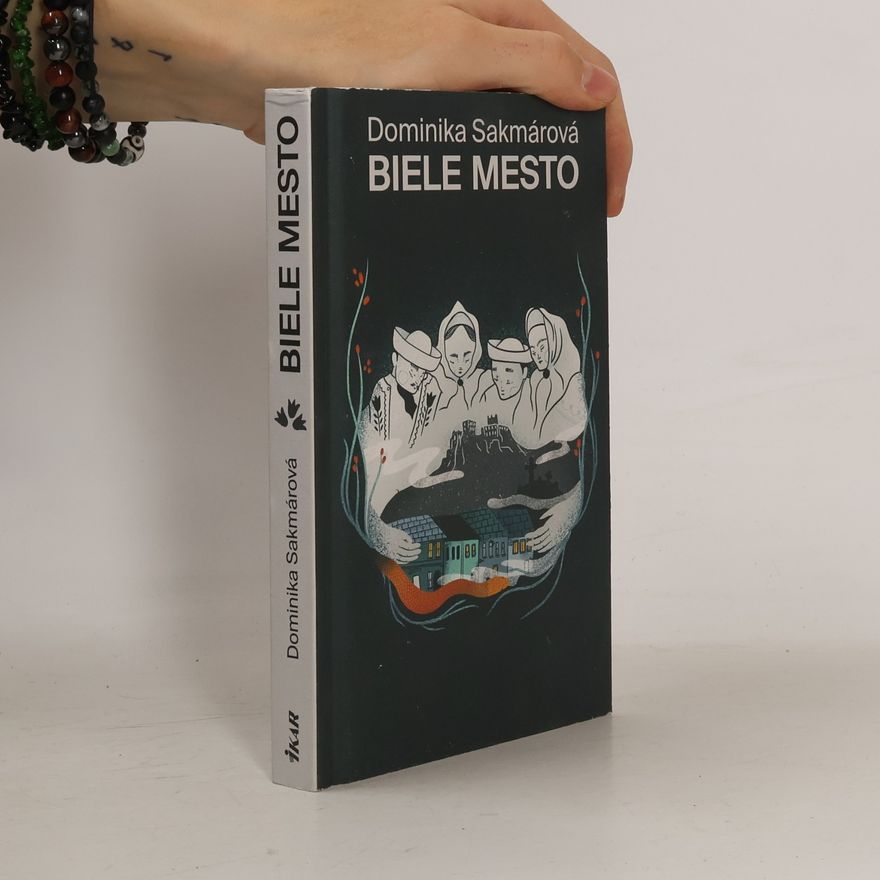 Dominika Sakmárová Biele mesto