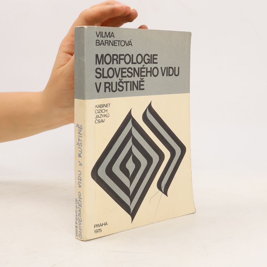 Vilma Barnetová Morfologie slovesného vidu v ruštině