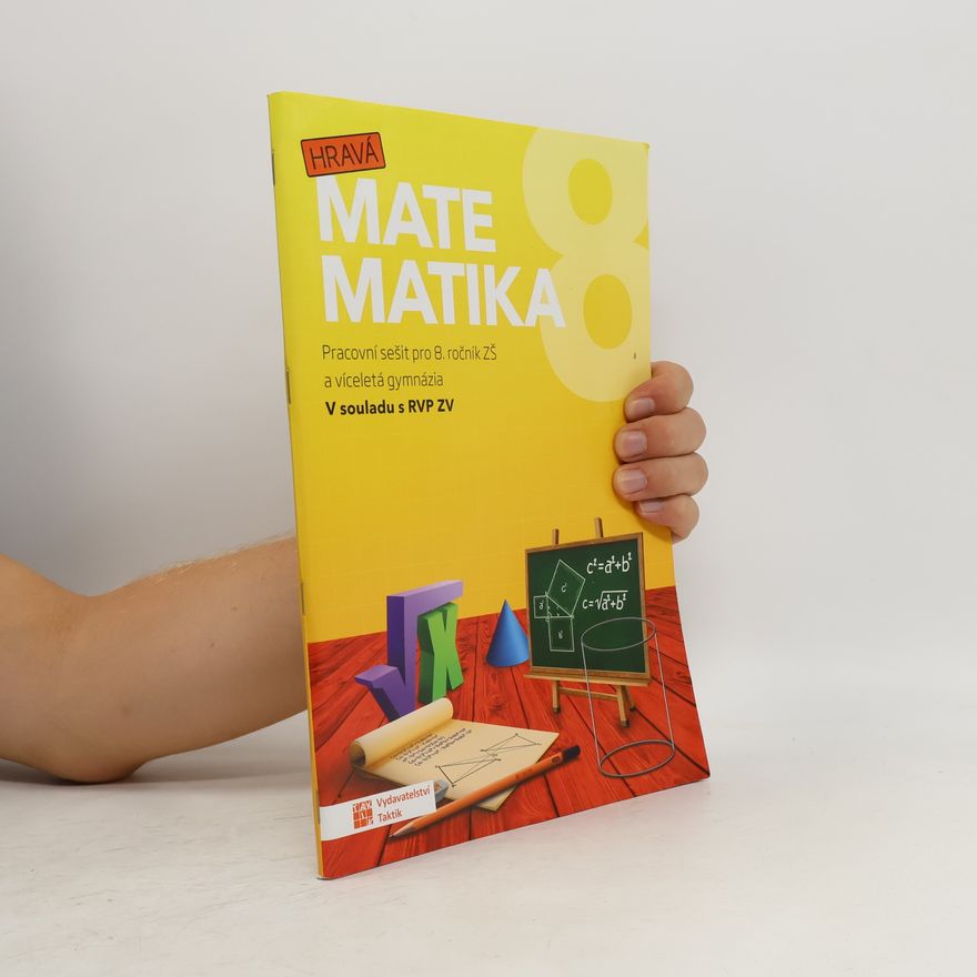 Michal Malík Hravá matematika 8 Pracovní sešit pro 8. ročník ZŠ a víceletá gymnázia