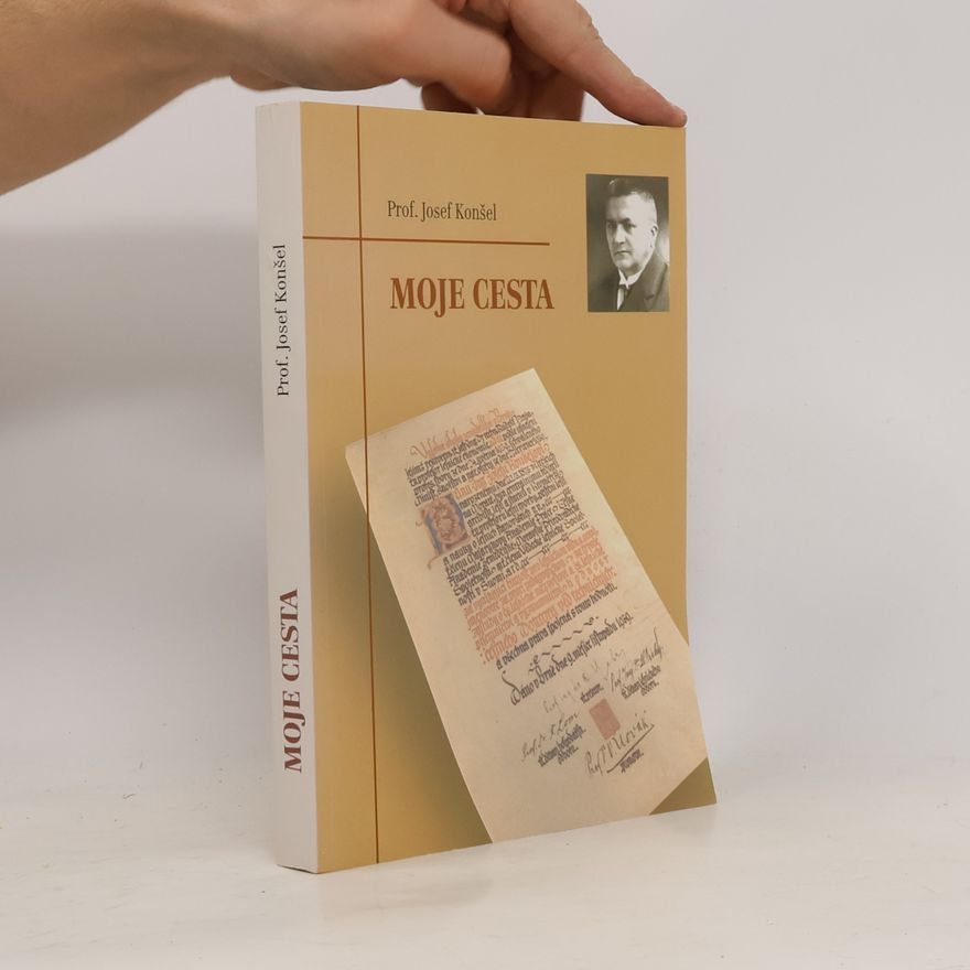Josef Konšel Moje cesta
