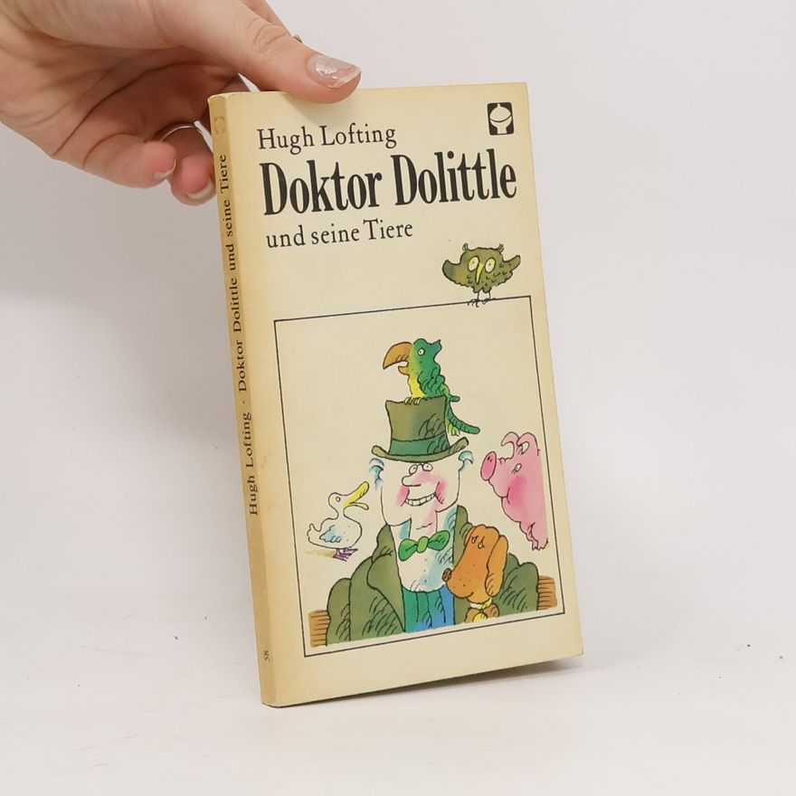 Hugh Lofting Doktor Dolittle und seine Tiere