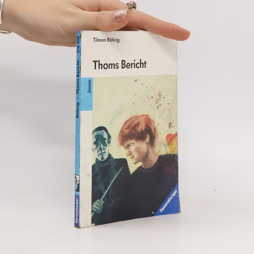 Tilman Röhrig Thoms Bericht