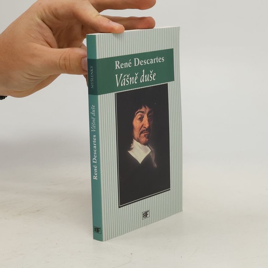 René Descartes Vášně duše