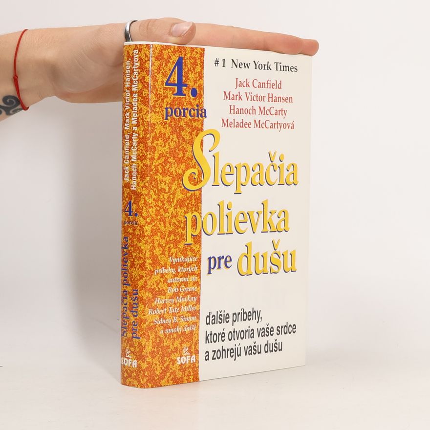 Mark Victor Hansen Slepačia polievka pre dušu. 4. porcia