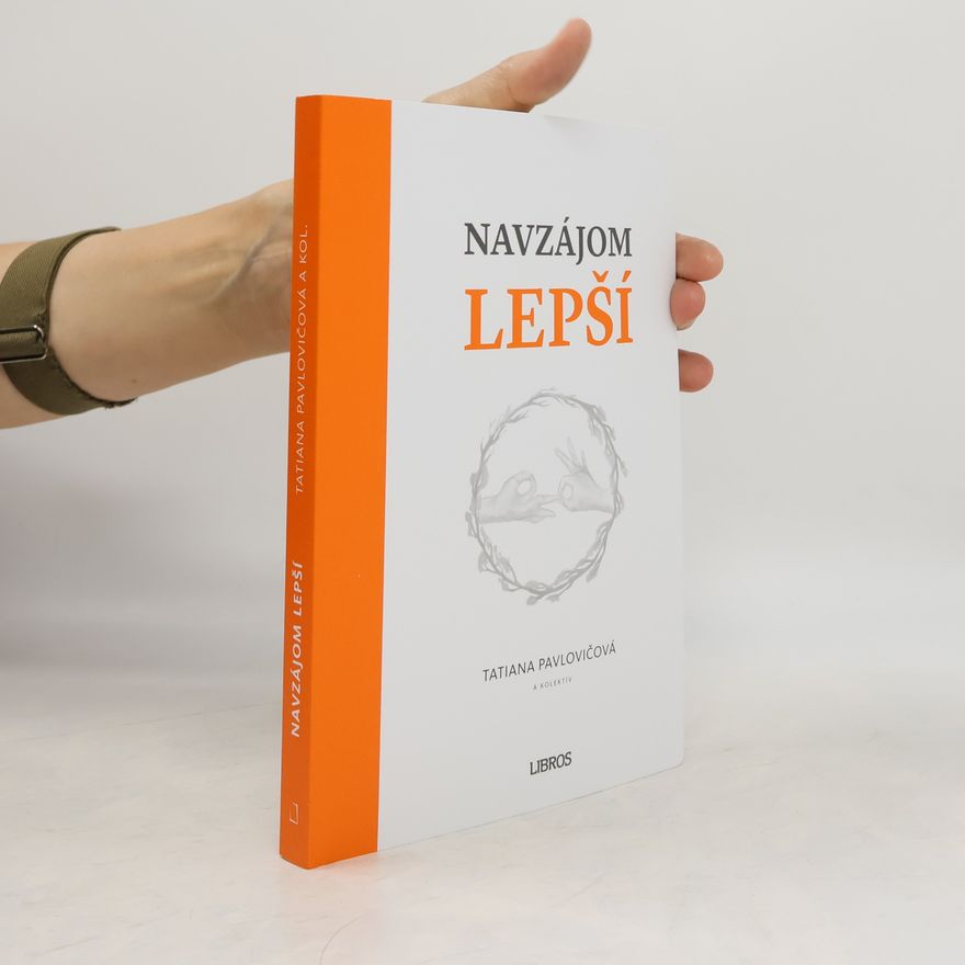 Tatiana Pavlovičová Navzájom lepší