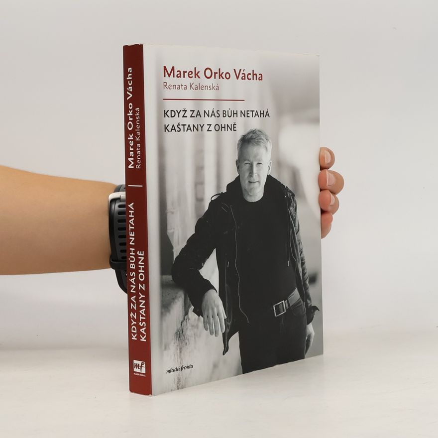 Renata Kalenská Když za nás Bůh netahá kaštany z ohně