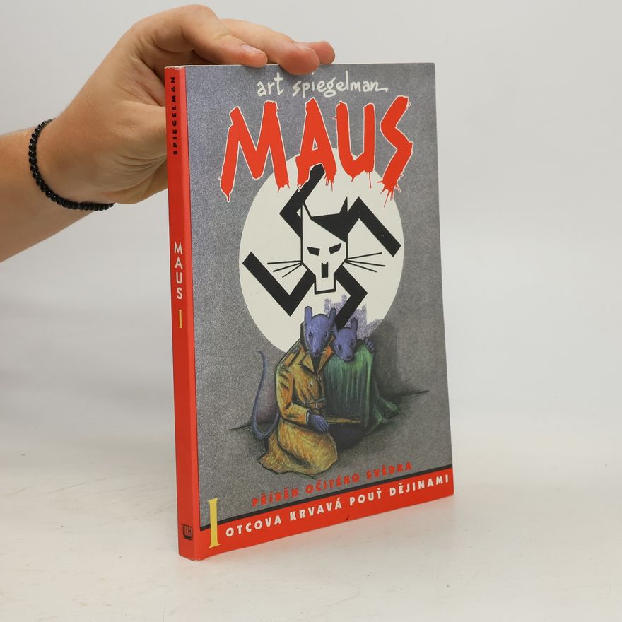 Art Spiegelman Maus I. Příběh očitého svědka