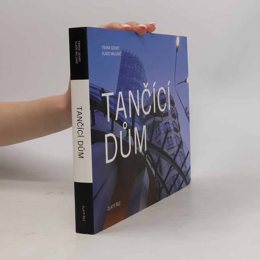 Frank O. Gehry Tančící dům