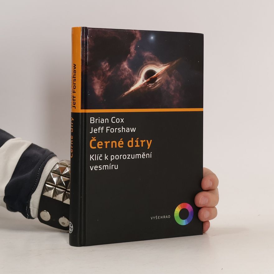 Brian Cox Černé díry : klíč k porozumění vesmíru