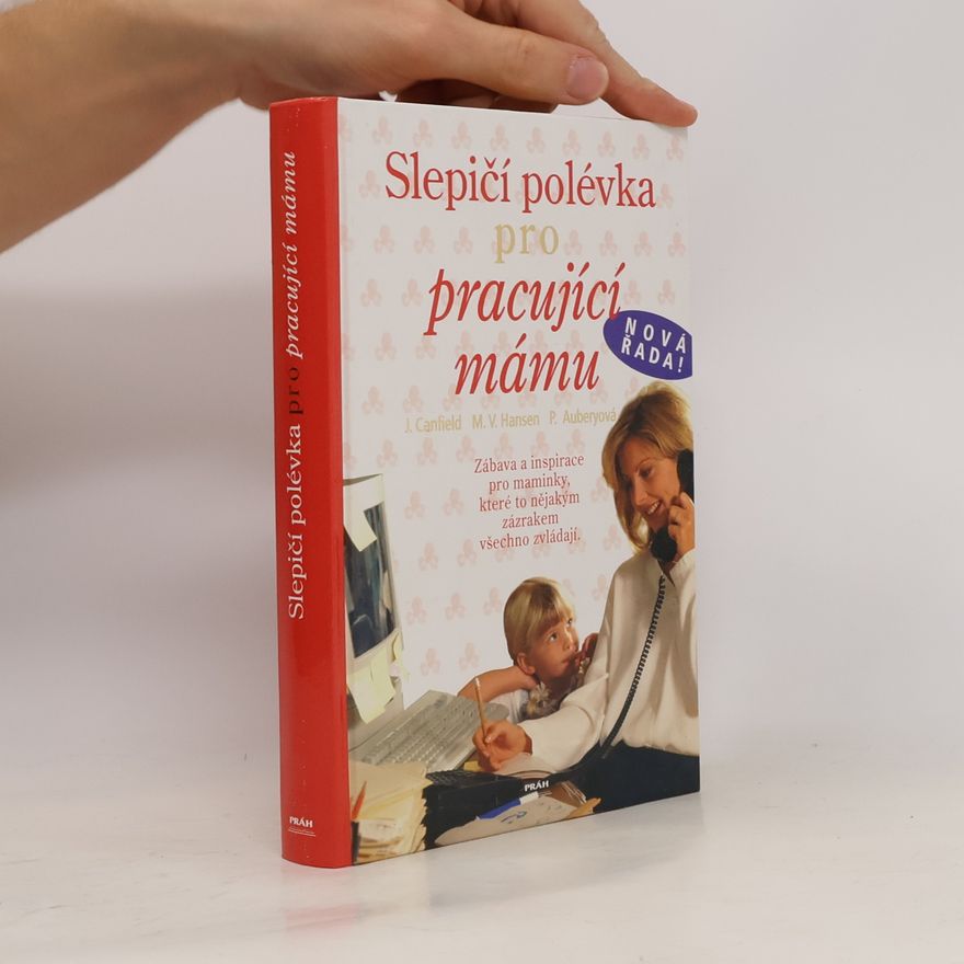 Patty Aubery Slepičí polévka pro pracující mámu