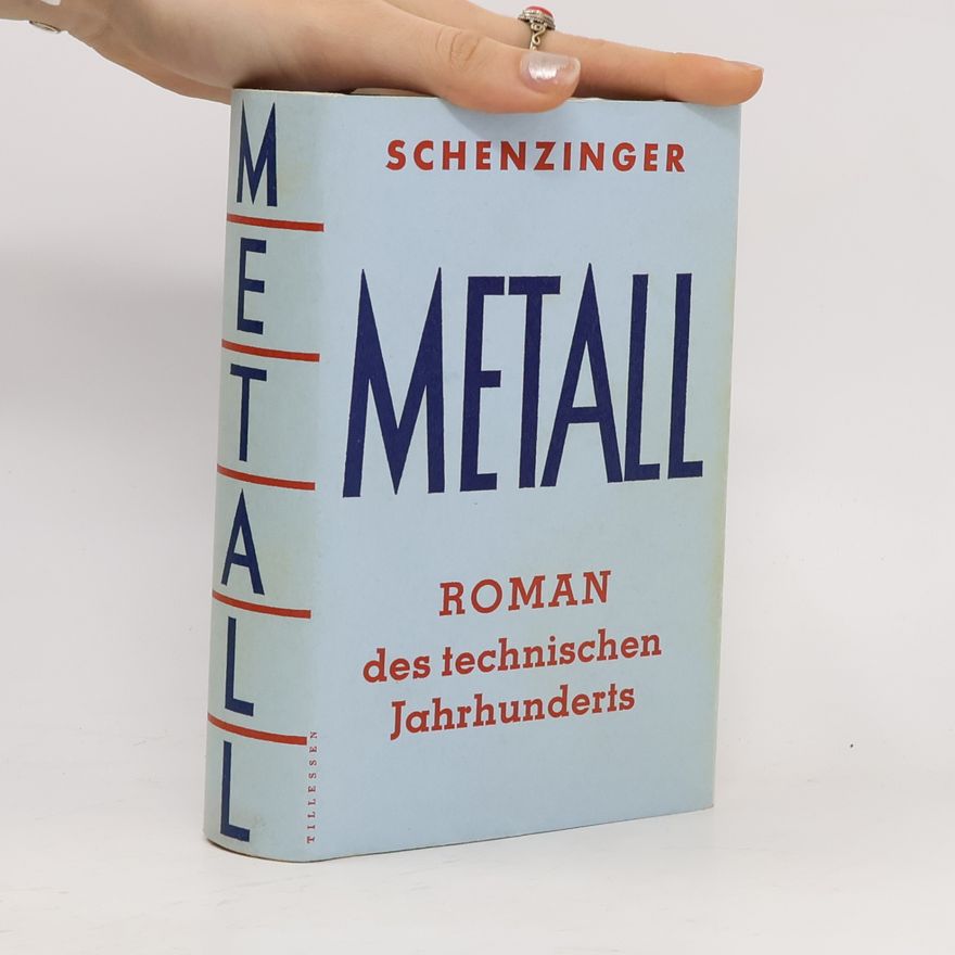 Karl Aloys Schenzinger Metall