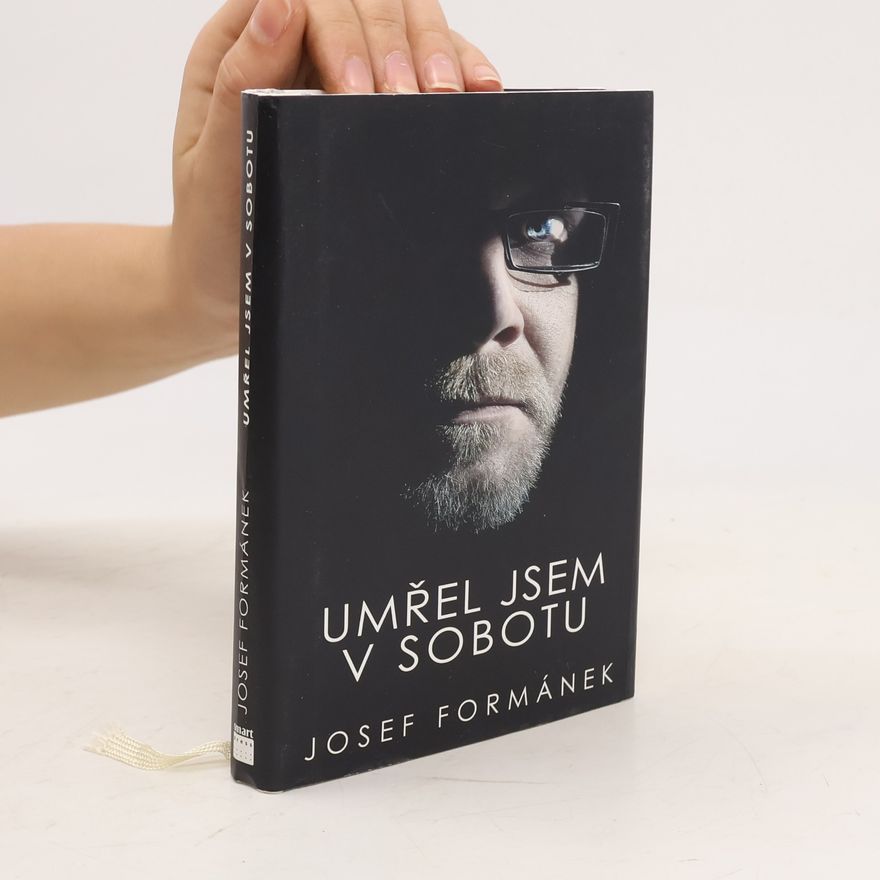 Josef Formánek Umřel jsem v sobotu