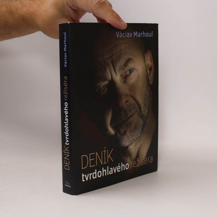 Václav Marhoul Deník tvrdohlavého režiséra