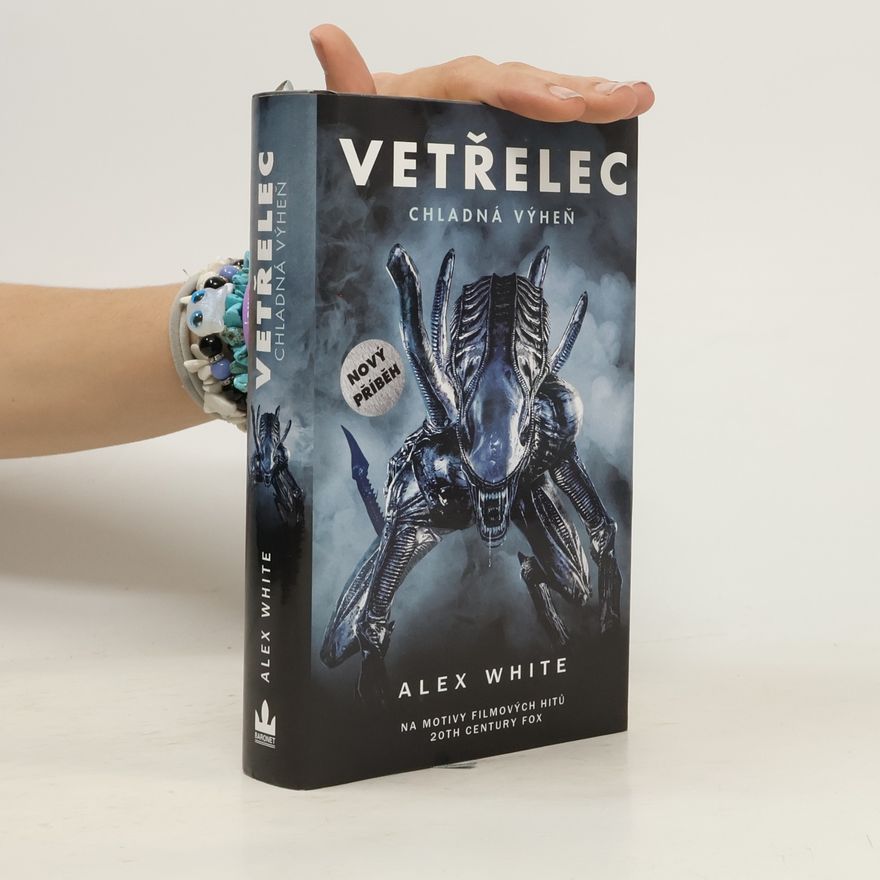 Alex White Vetřelec. Chladná výheň