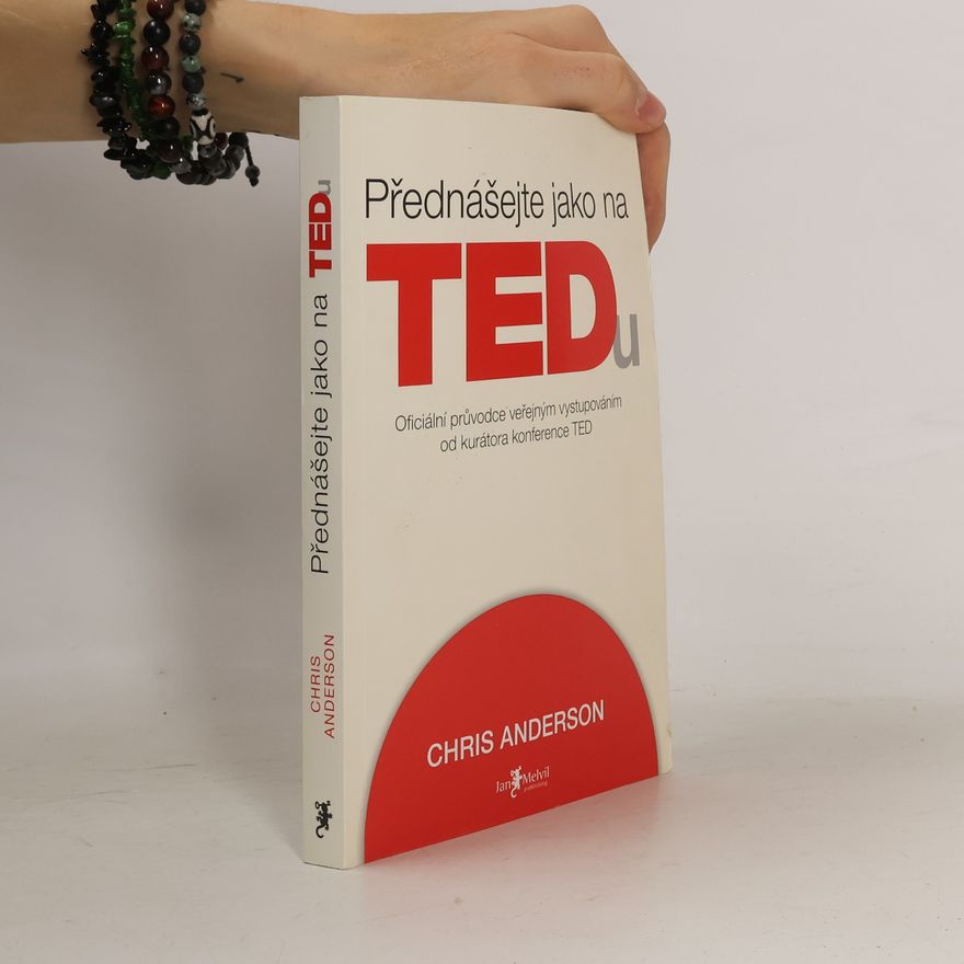 Chris Anderson Přednášejte jako na TEDu