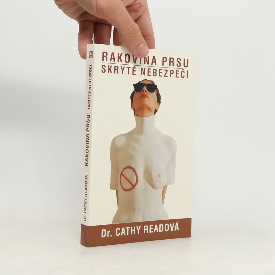 Dr. Cathy Read Rakovina prsu - skryté nebezpečí