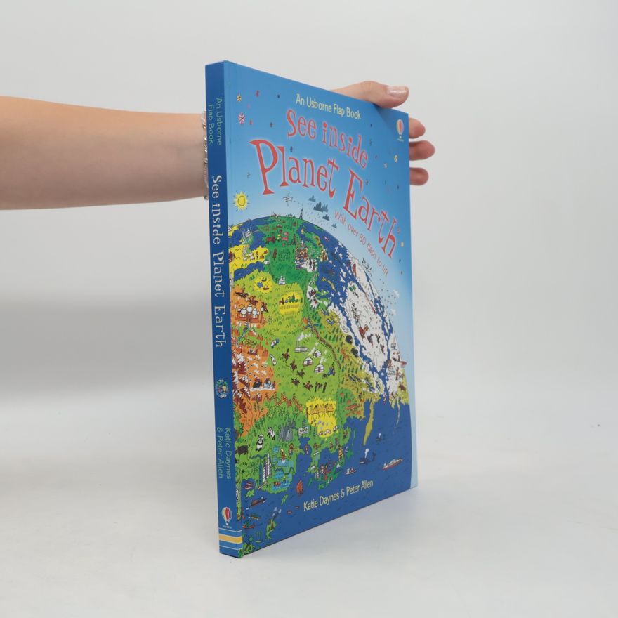 Katie Daynes An Usborne flap book see inside planet Earth : with over 80 flaps to lift