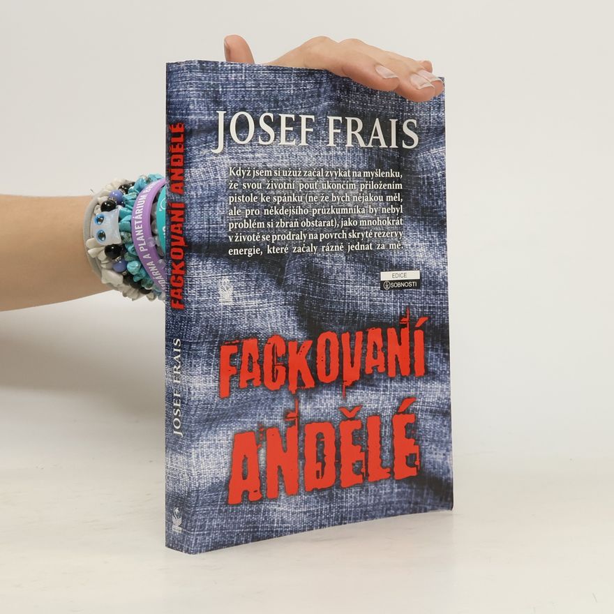 Josef Frais Fackovaní andělé